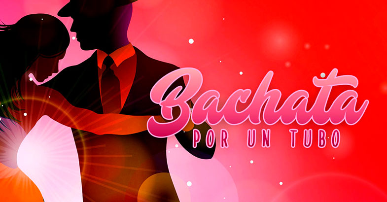 BACHATA POR UN TUBO